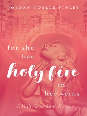 cover image of For She Has Holy Fire in Her Veins